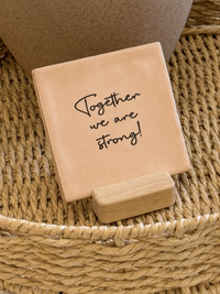 Tegeltje | Together we are strong