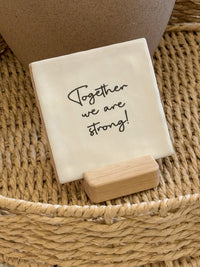 Tegeltje | Together we are strong